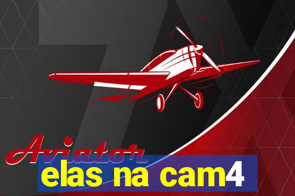 elas na cam4